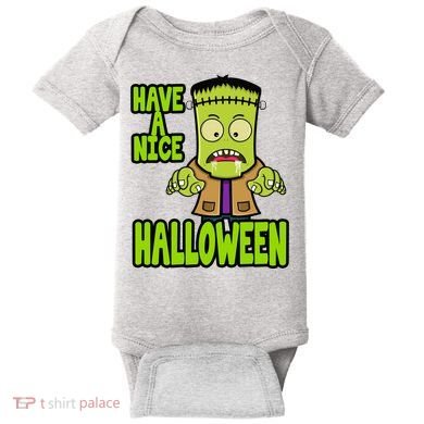 Have A Nice Halloween Frankenstein Monster Baby Bodysuit