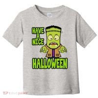 Have A Nice Halloween Frankenstein Monster Toddler T-Shirt thumb 0