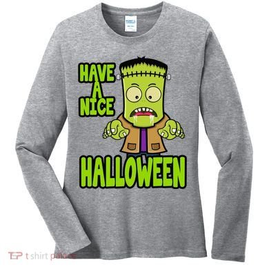 Have A Nice Halloween Frankenstein Monster Women's Long Sleeve Shirt