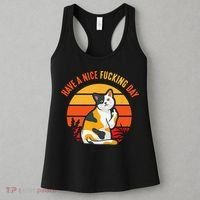 Have A Nice Fucking Day Cat Kitten Adult Raunchy Humor Women's Tank Top thumb 3