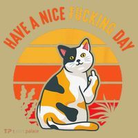 Have A Nice Fucking Day Cat Kitten Adult Raunchy Humor T-Shirt thumb 7