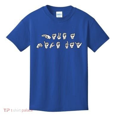 Have A Nice Day American Sign Language Asl Teacher Student Meaningful Gift Kids T-Shirt