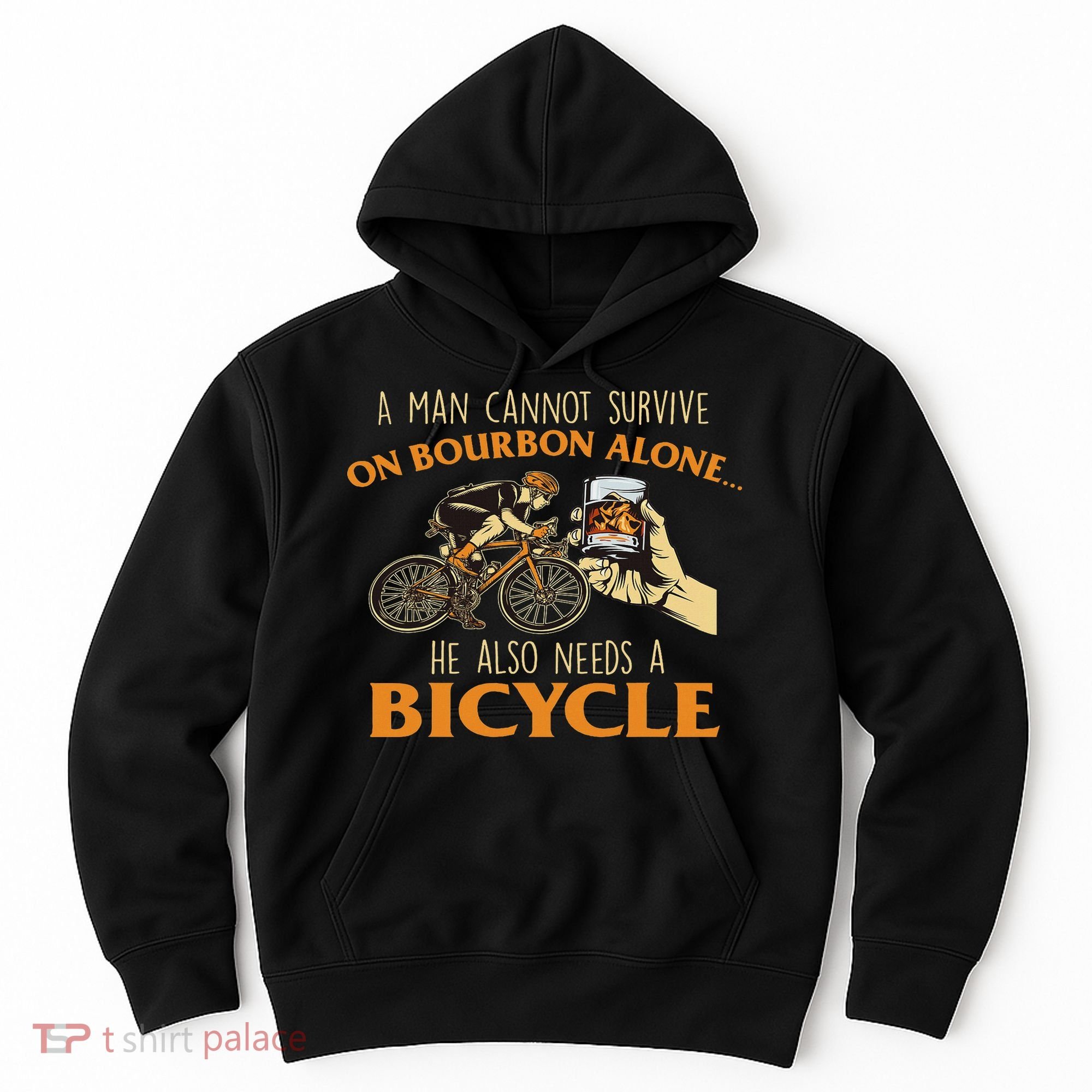 He Also Needs A Bicycle Cycling Biker Bicyclist Cyclist Hoodie
