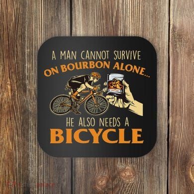 He Also Needs A Bicycle Cycling Biker Bicyclist Cyclist Coaster
