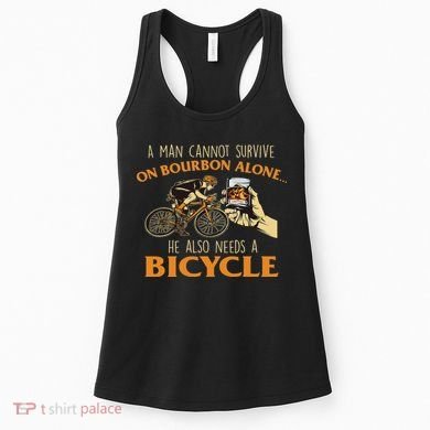 He Also Needs A Bicycle Cycling Biker Bicyclist Cyclist Women's Tank Top