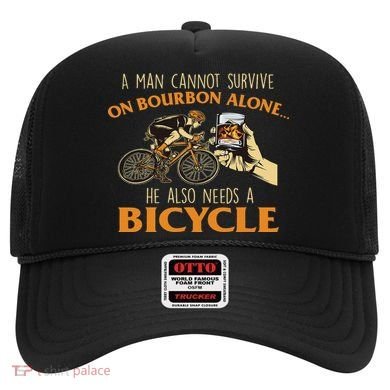 He Also Needs A Bicycle Cycling Biker Bicyclist Cyclist Hat
