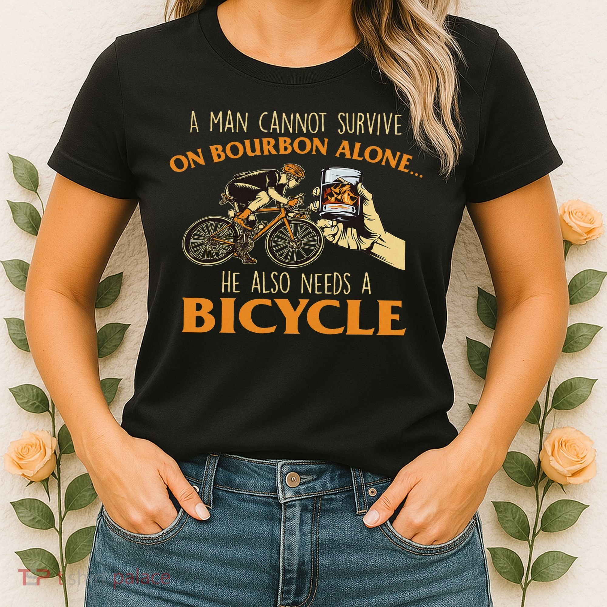 He Also Needs A Bicycle Cycling Biker Bicyclist Cyclist Women's T-Shirt