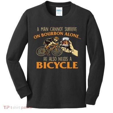 He Also Needs A Bicycle Cycling Biker Bicyclist Cyclist Kids Long Sleeve Shirt