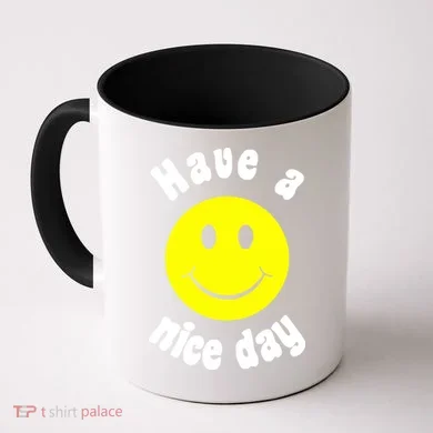 Have A Nice Day Coffee Mug
