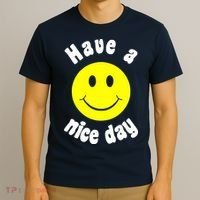 Have A Nice Day T-Shirt thumb 3