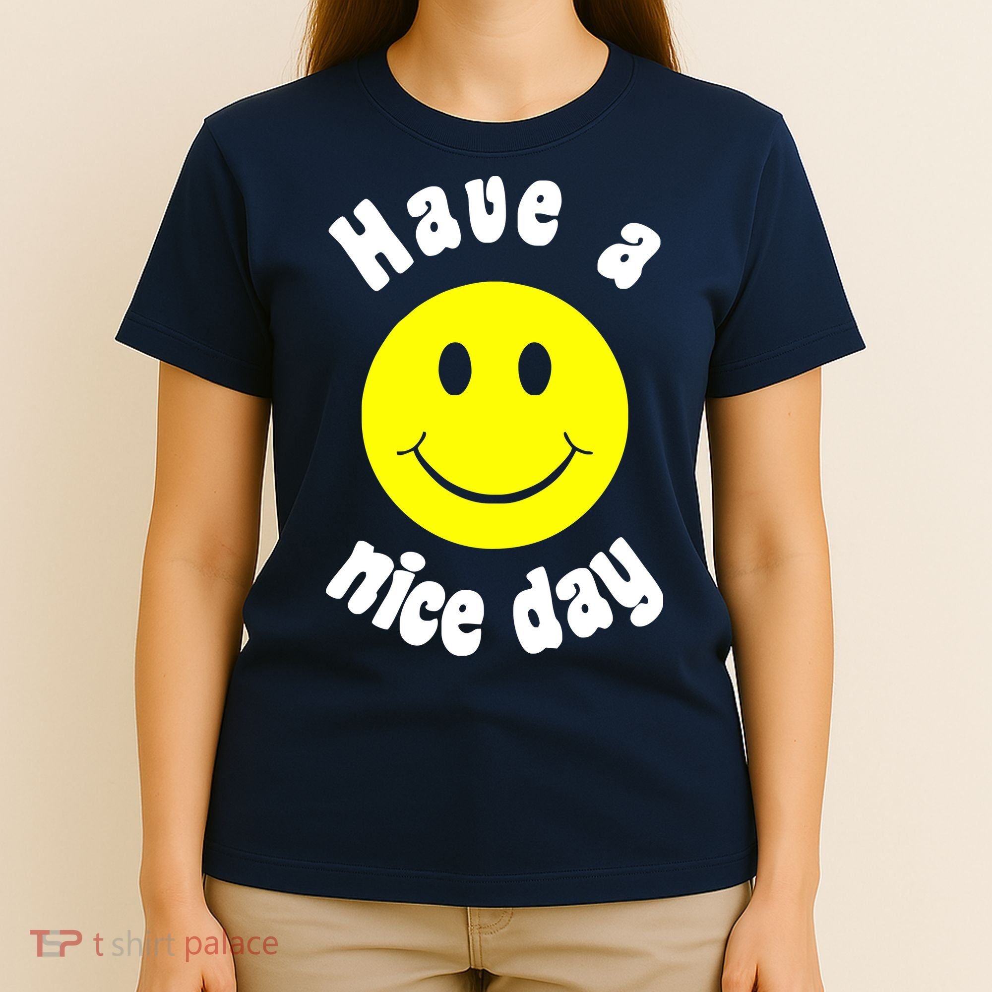 Have A Nice Day T-Shirt
