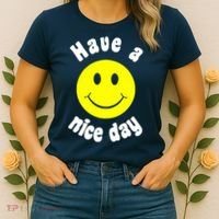 Have A Nice Day Women's T-Shirt thumb 2