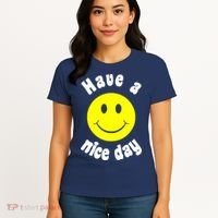 Have A Nice Day Women's T-Shirt thumb 4