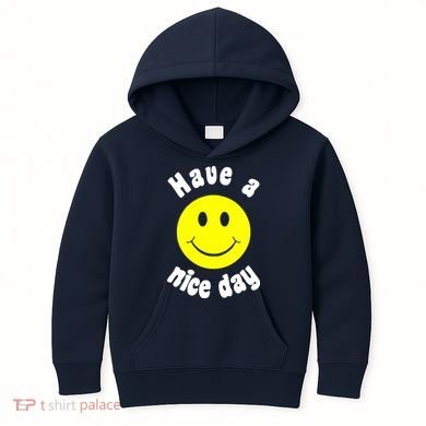 Have A Nice Day Kids Hoodie