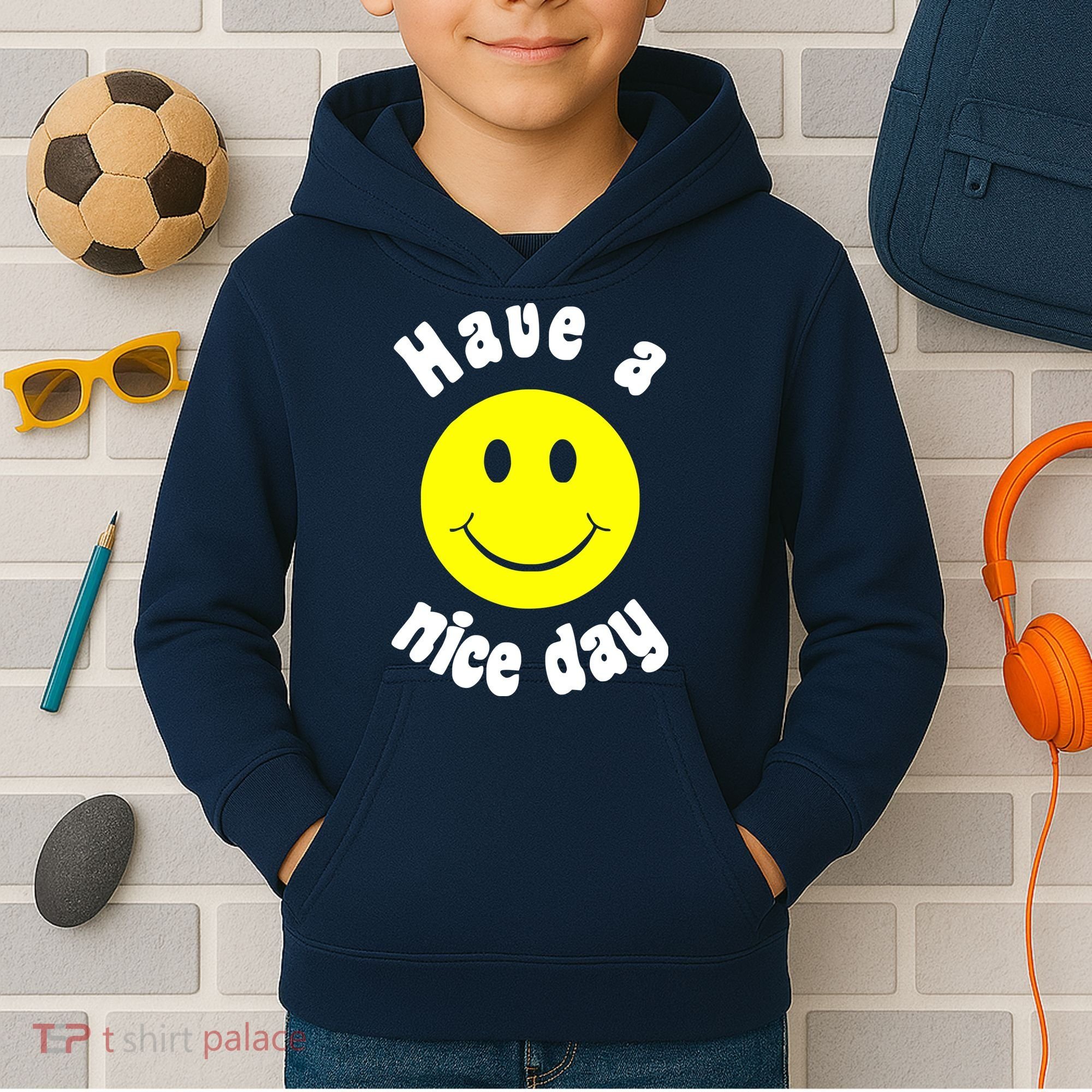Have A Nice Day Kids Hoodie