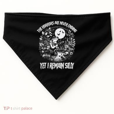 Horrors Are Never Ending Yet I Remain Silly Frog USA-Made Doggie Bandana