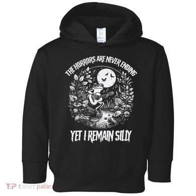 Horrors Are Never Ending Yet I Remain Silly Frog Toddler Hoodie