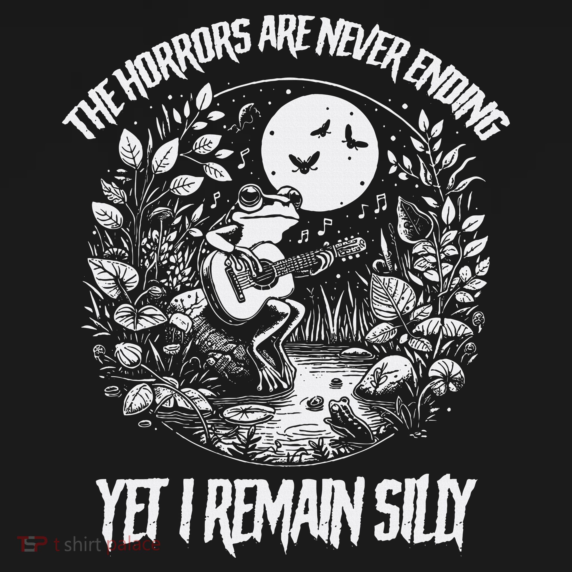 Horrors Are Never Ending Yet I Remain Silly Frog Women's T-Shirt