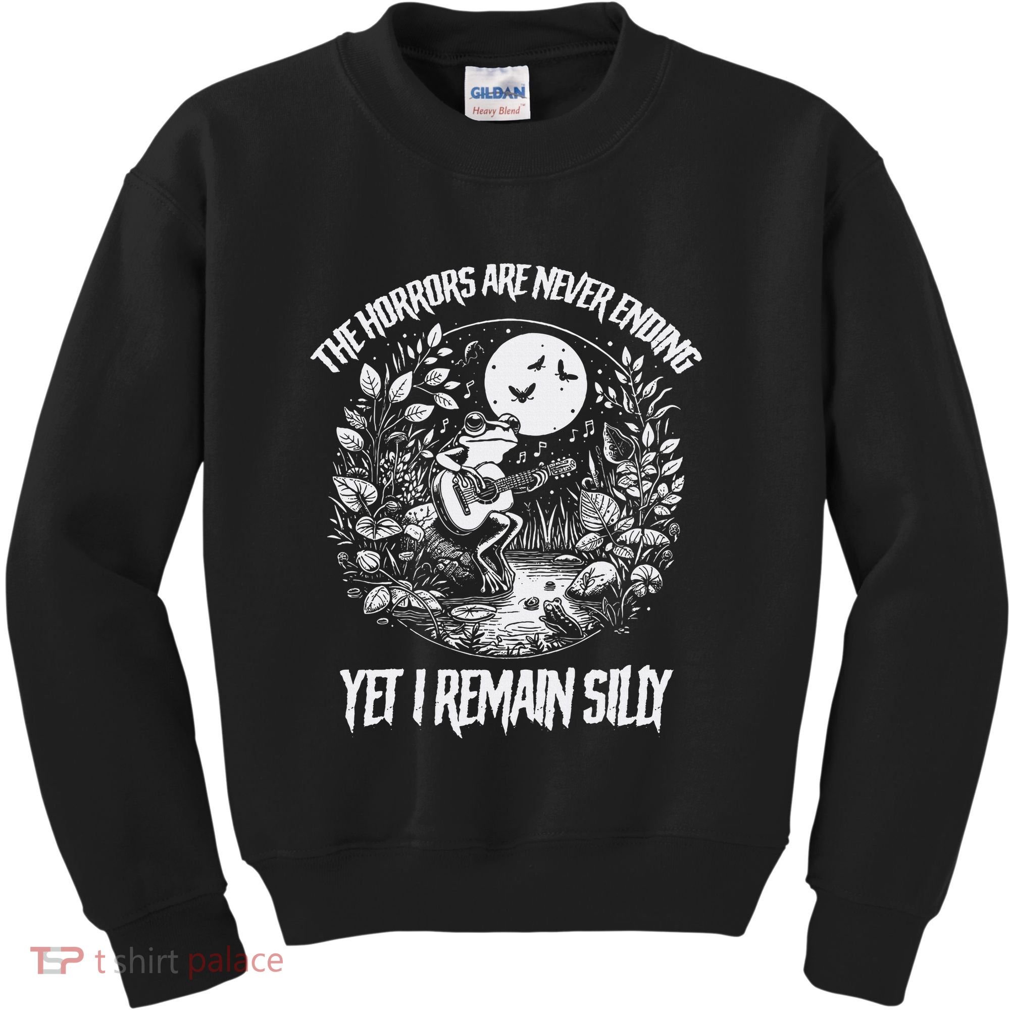 Horrors Are Never Ending Yet I Remain Silly Frog Kids Sweatshirt