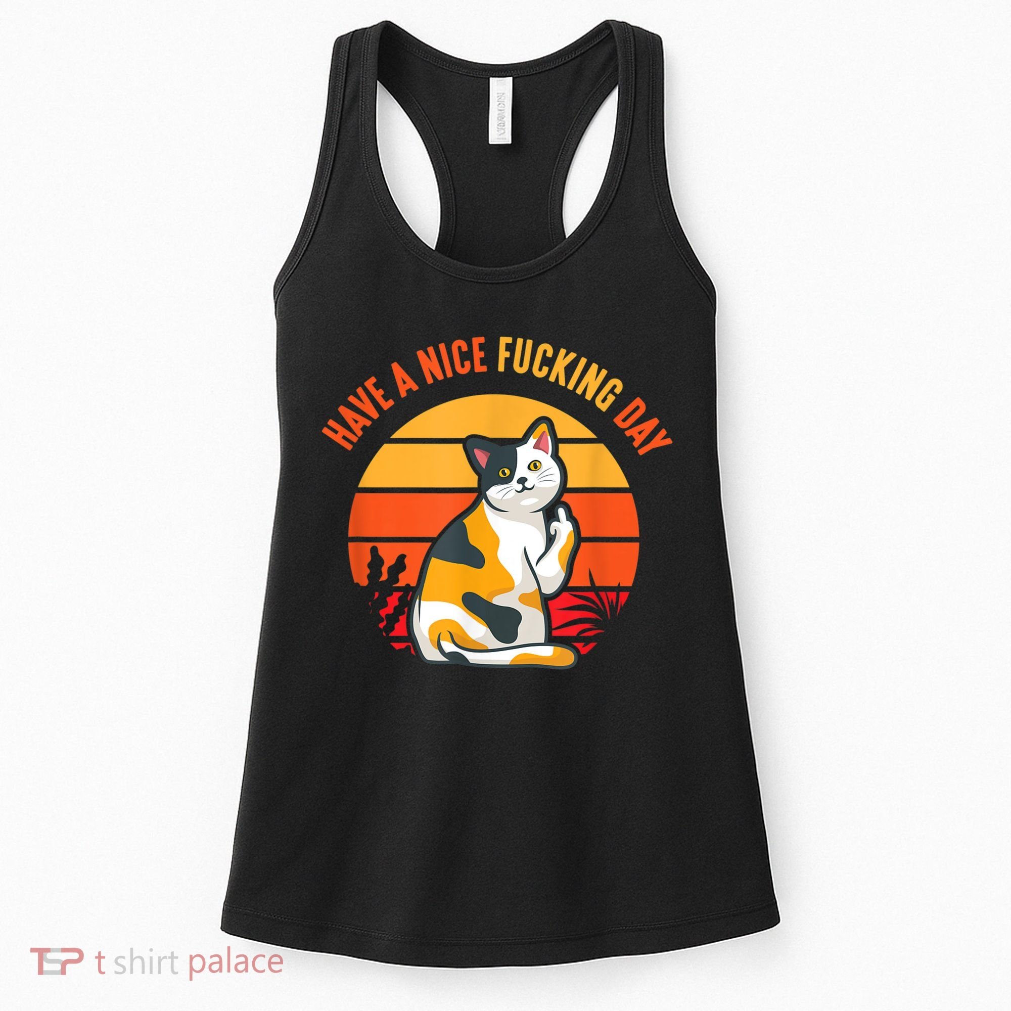 Have A Nice Fucking Day Cat Kitten Adult Raunchy Humor Women's Tank Top