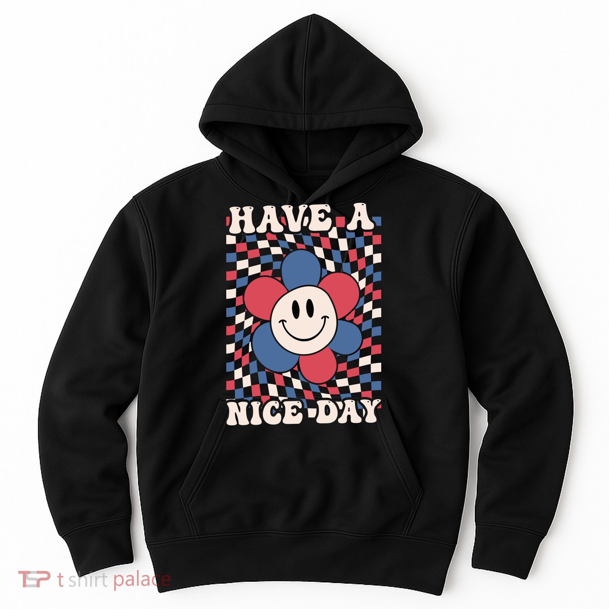 Have A Nice Day 4th Of July Funny Smiley Flower Red White Blue Hoodie
