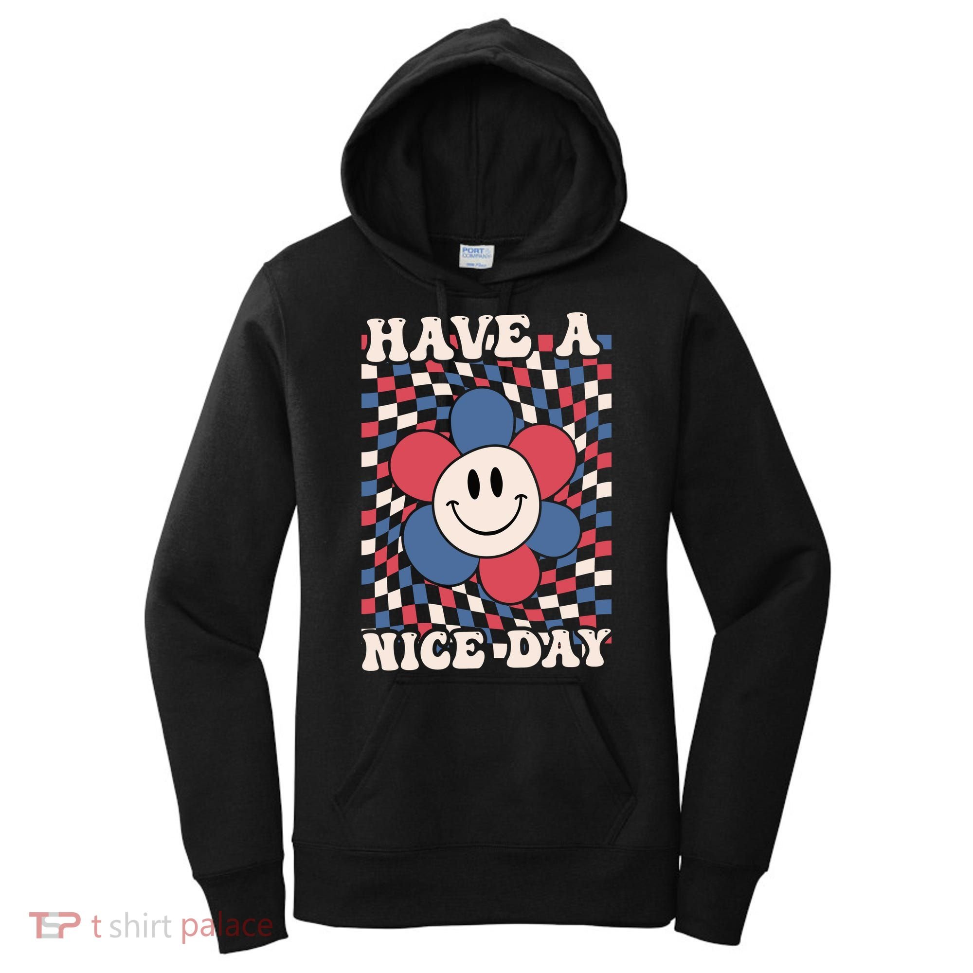 Have A Nice Day 4th Of July Funny Smiley Flower Red White Blue Women's Hoodie