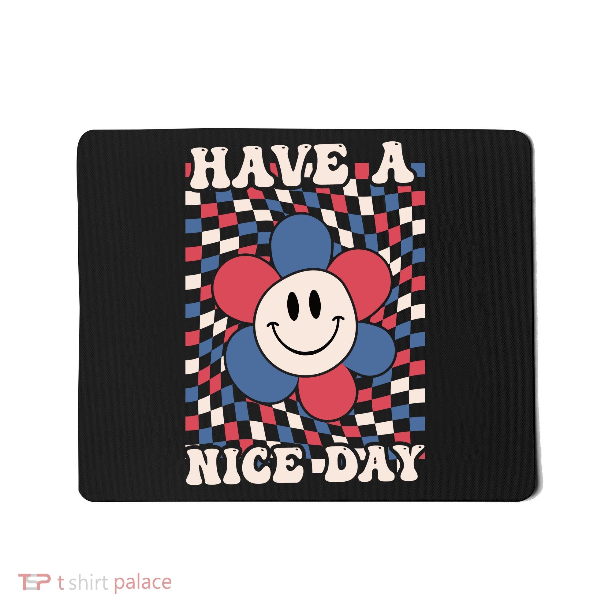 Have A Nice Day 4th Of July Funny Smiley Flower Red White Blue Mousepad