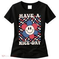 Have A Nice Day 4th Of July Funny Smiley Flower Red White Blue Women's T-Shirt thumb 0