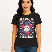 Have A Nice Day 4th Of July Funny Smiley Flower Red White Blue Women's T-Shirt thumb 4
