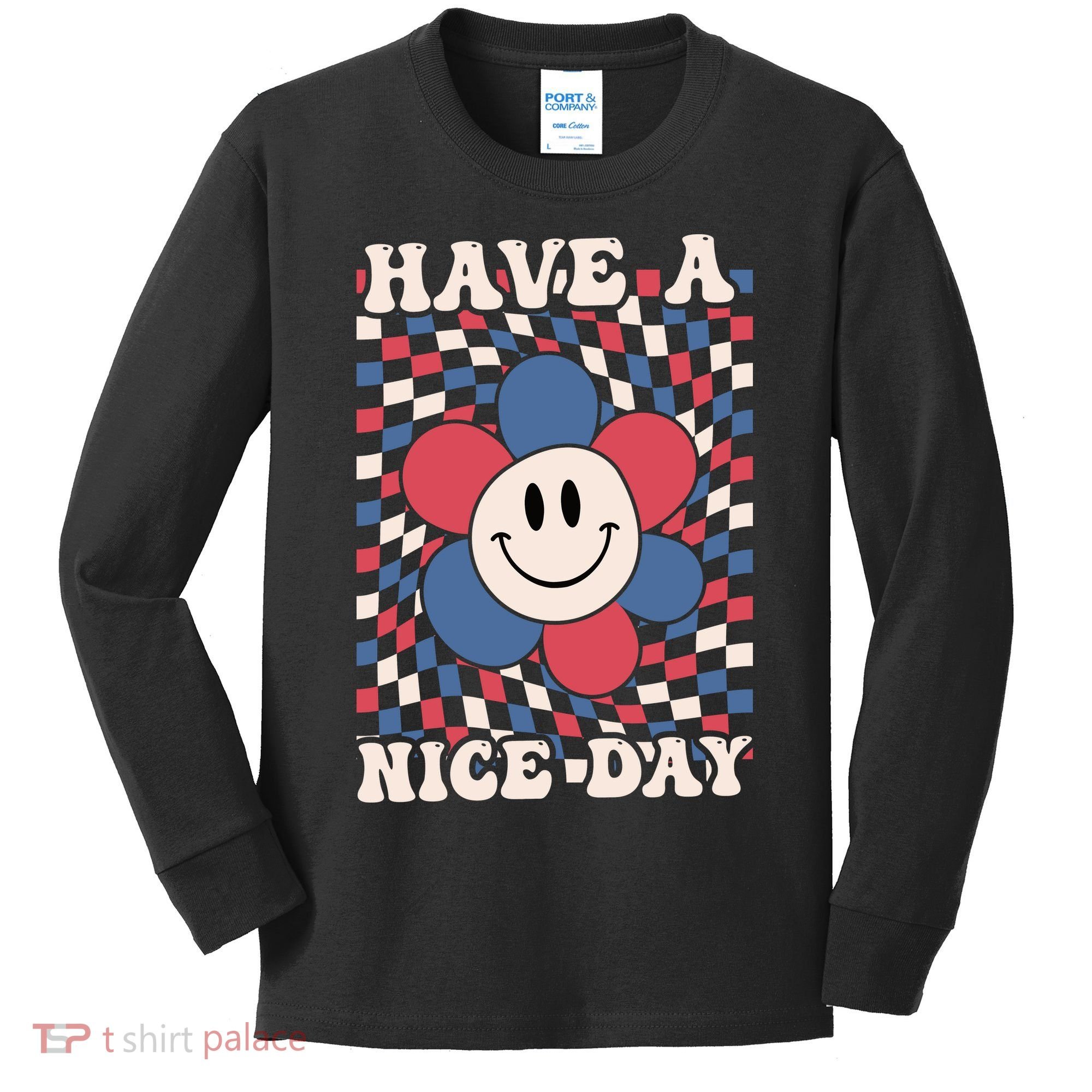 Have A Nice Day 4th Of July Funny Smiley Flower Red White Blue Kids Long Sleeve Shirt