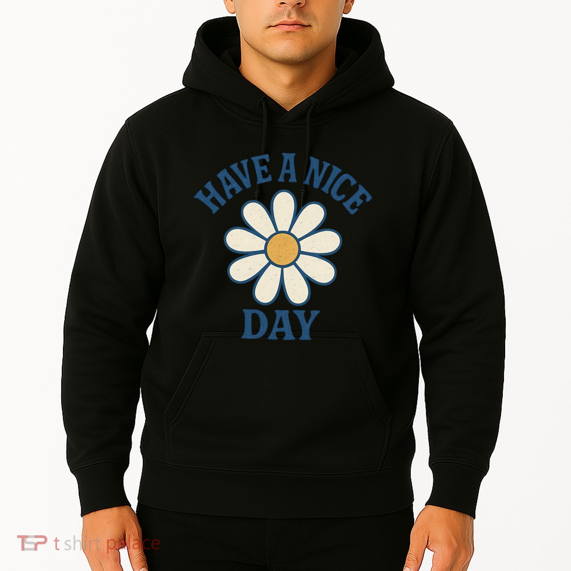 Have a Nice Day Hoodie