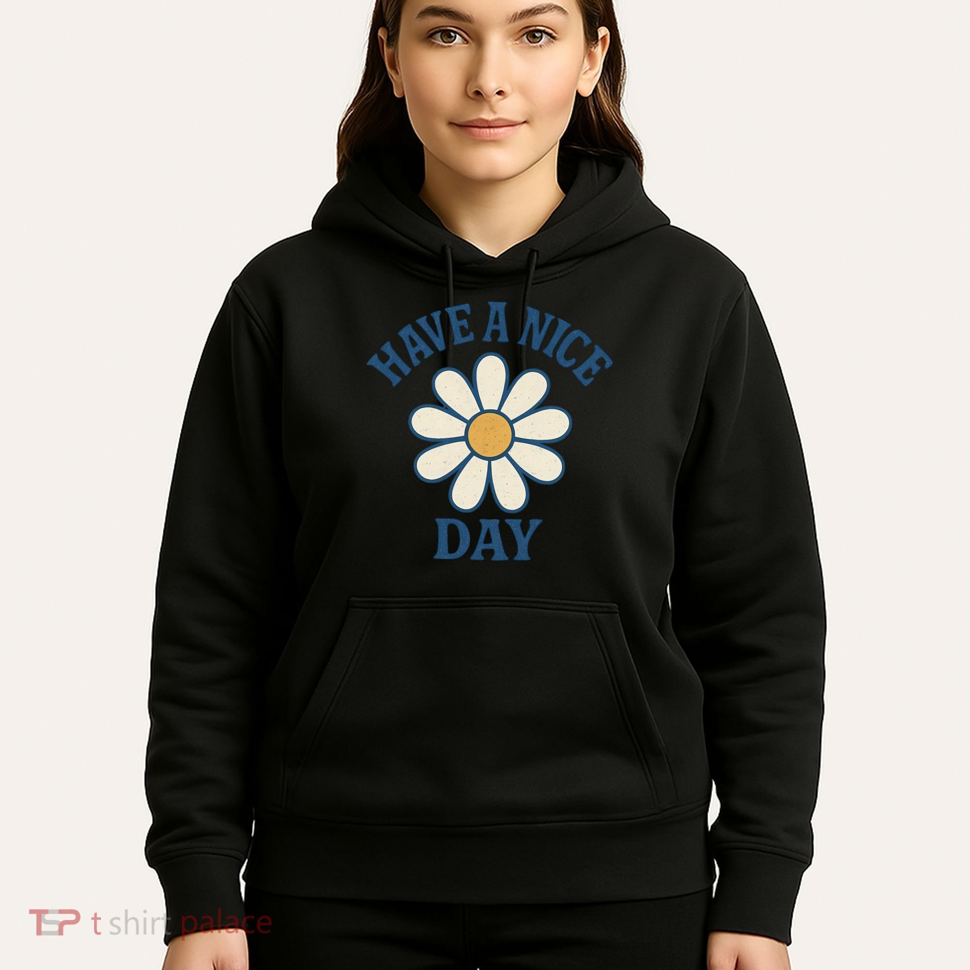 Have a Nice Day Hoodie