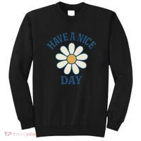 Have a Nice Day Sweatshirt thumb 0