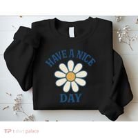 Have a Nice Day Sweatshirt thumb 2