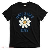 Have a Nice Day T-Shirt thumb 0
