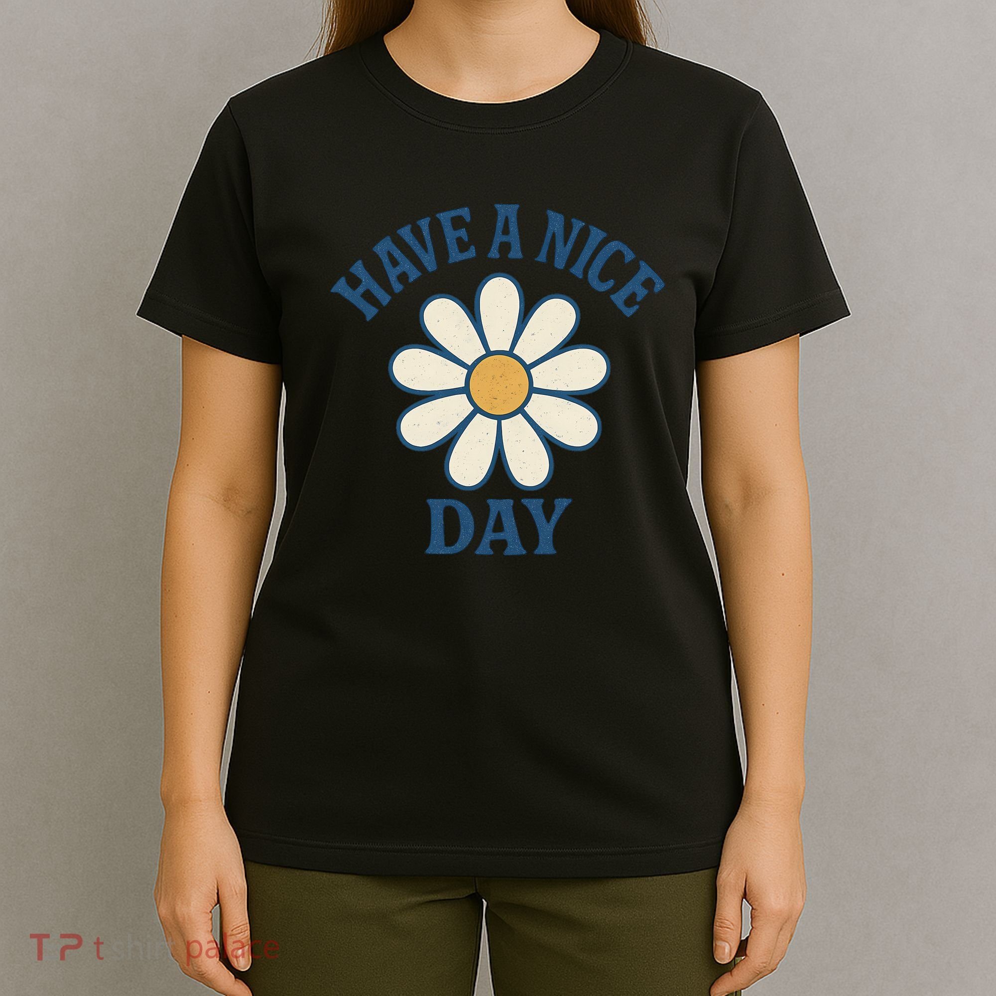 Have a Nice Day T-Shirt