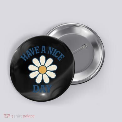 Have a Nice Day Button