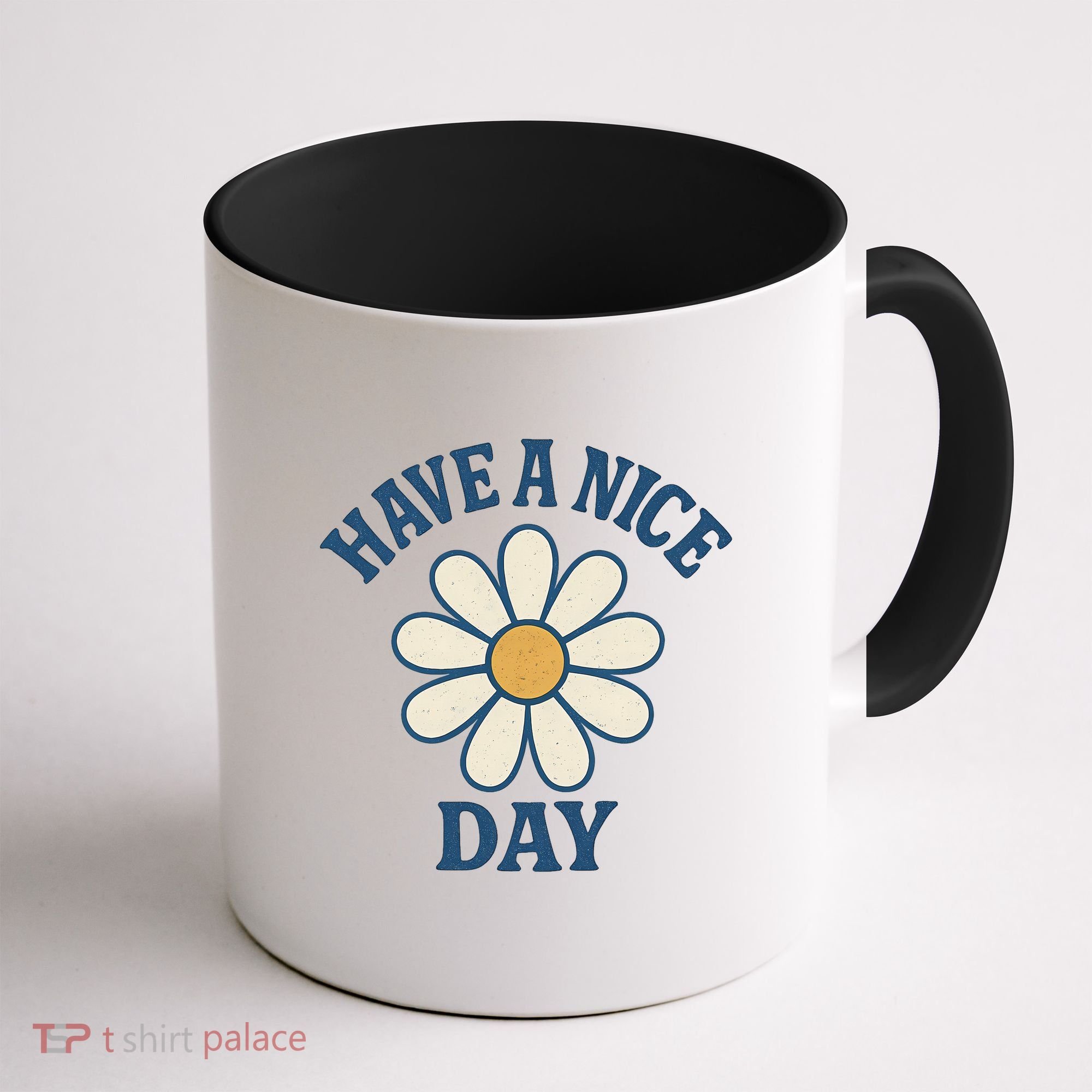 Have a Nice Day Coffee Mug
