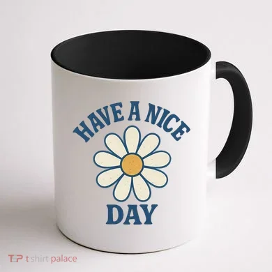 Have a Nice Day Coffee Mug back
