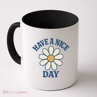 Have a Nice Day Coffee Mug thumb 0