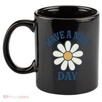 Have a Nice Day 11oz C Handle Ceramic Mug thumb 2
