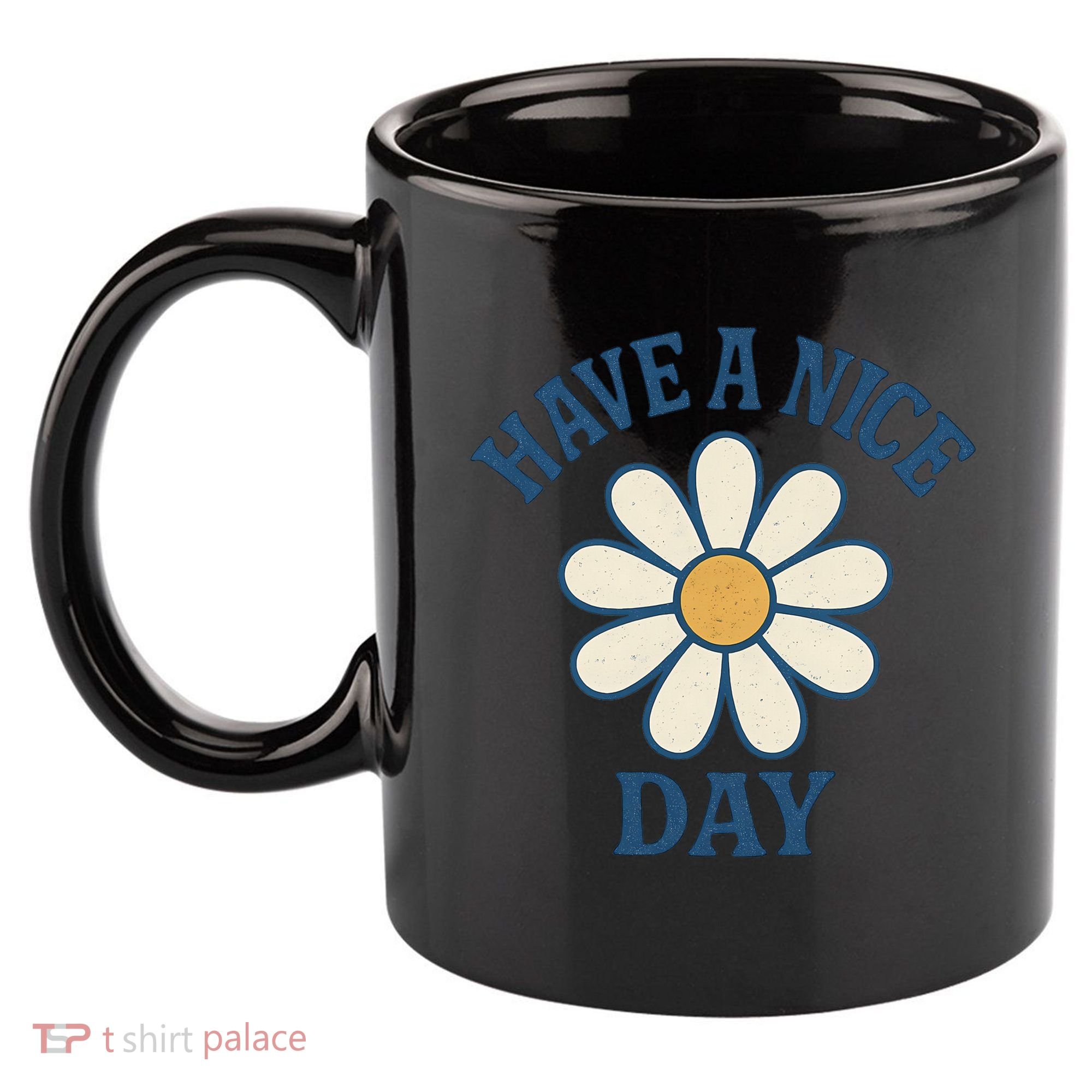 Have a Nice Day 11oz C Handle Ceramic Mug
