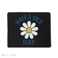 Have a Nice Day Mousepad thumb 0
