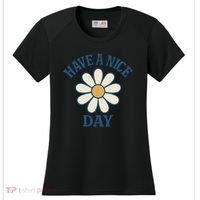 Have a Nice Day Women's Cooling Performance Crew T-Shirt thumb 0