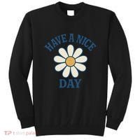 Have a Nice Day Tall Sweatshirt thumb 0