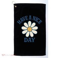 Have a Nice Day Golf Towel thumb 0