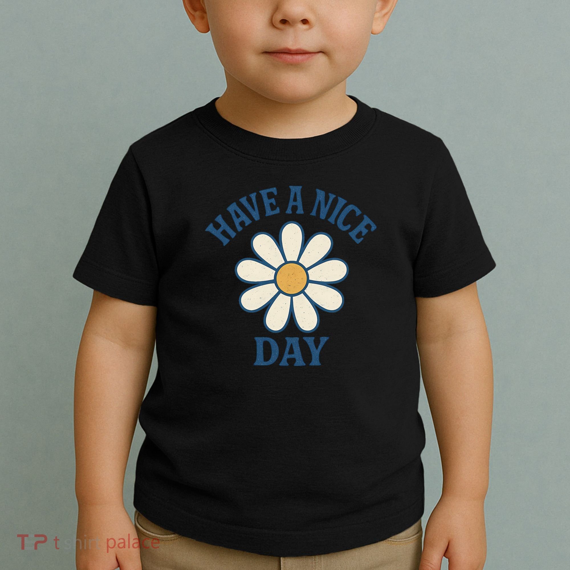 Have a Nice Day Toddler T-Shirt