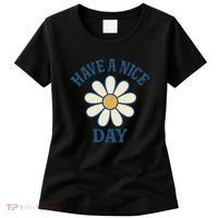 Have a Nice Day Women's T-Shirt thumb 0