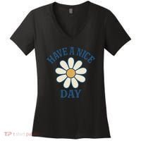Have a Nice Day Women's V-Neck T-Shirt thumb 0