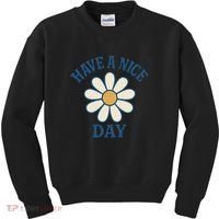 Have a Nice Day Kids Sweatshirt thumb 0